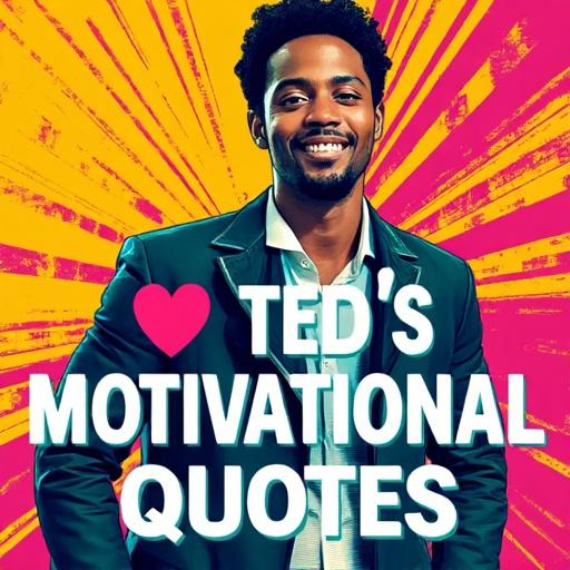 Ted's Motivational Quotes